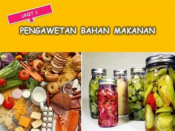 Teknik Pengawetan Makanan Tradisional.